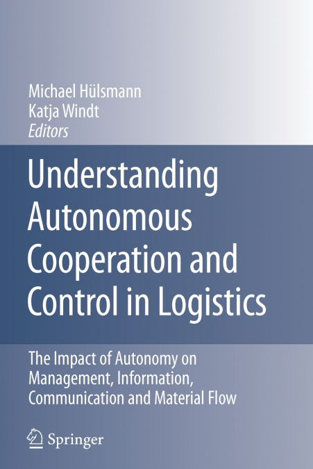 Understanding Autonomous Cooperation and Control in Logistics