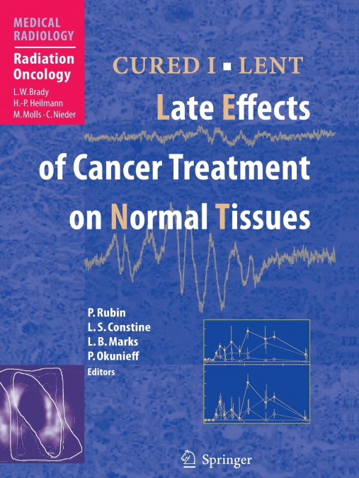 CURED I - LENT Late Effects of Cancer Treatment on Normal Tissues
