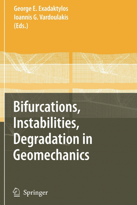 Bifurcations, Instabilities, Degradation in Geomechanics
