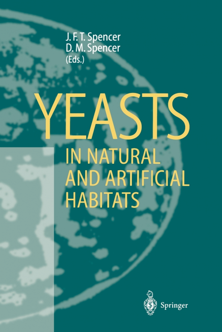 Yeasts in Natural and Artificial Habitats