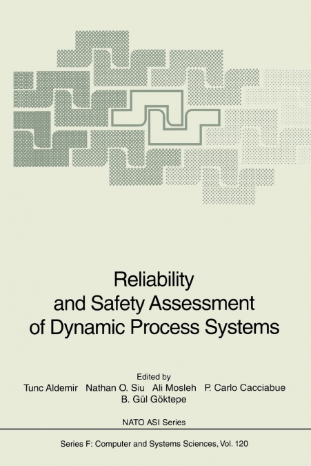 Reliability and Safety Assessment of Dynamic Process Systems