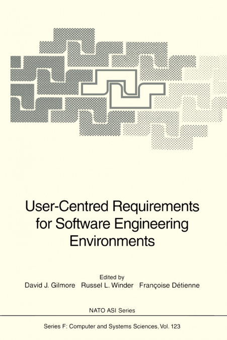 User-Centred Requirements for Software Engineering Environments