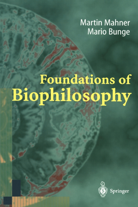 Foundations of Biophilosophy