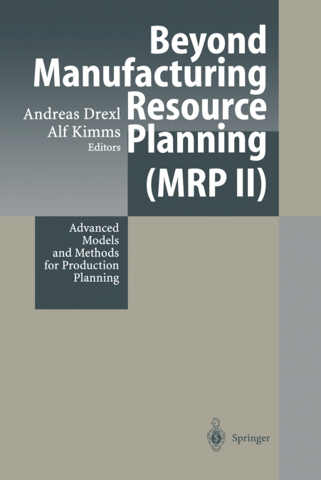 Beyond Manufacturing Resource Planning (MRP II)