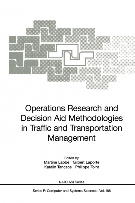 Operations Research and Decision Aid Methodologies in Traffic and Transportation Management