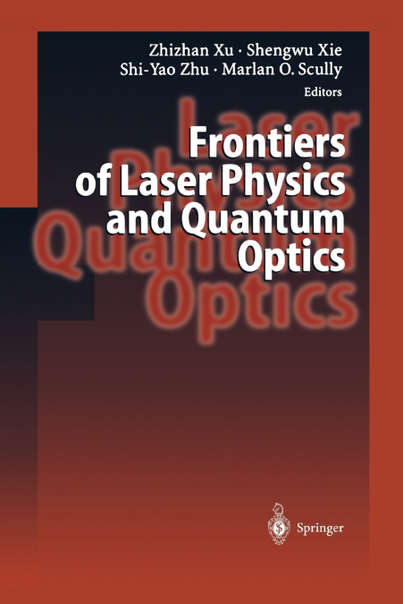 Frontiers of Laser Physics and Quantum Optics