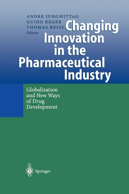 Changing Innovation in the Pharmaceutical Industry
