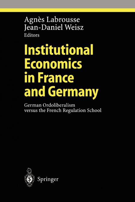 Institutional Economics in France and Germany