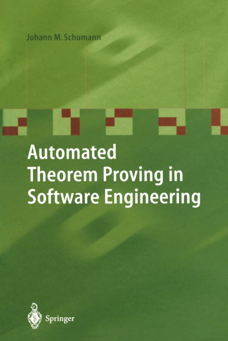 Automated Theorem Proving in Software Engineering