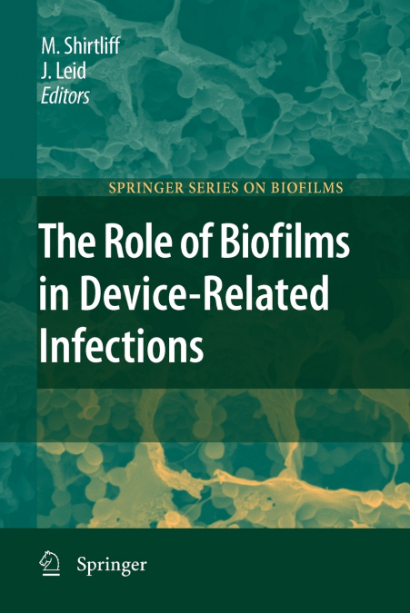 The Role of Biofilms in Device-Related Infections