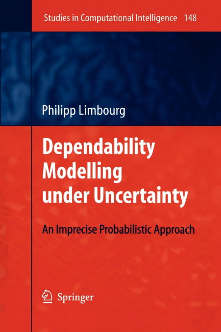Dependability Modelling under Uncertainty