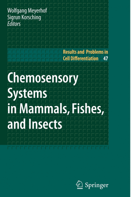 Chemosensory Systems in Mammals, Fishes, and Insects