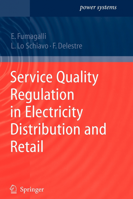 Service Quality Regulation in Electricity Distribution and Retail