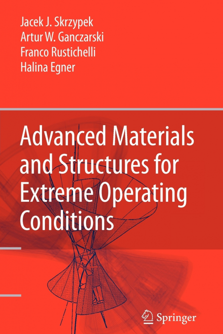 Advanced Materials and Structures for Extreme Operating Conditions