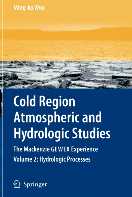 Cold Region Atmospheric and Hydrologic Studies. The Mackenzie GEWEX Experience