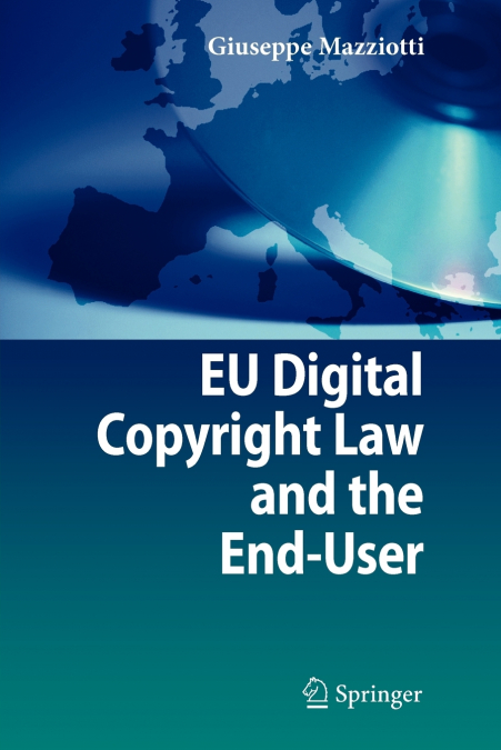 EU Digital Copyright Law and the End-User