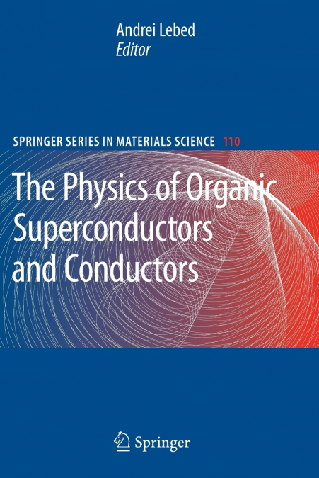 The Physics of Organic Superconductors and Conductors