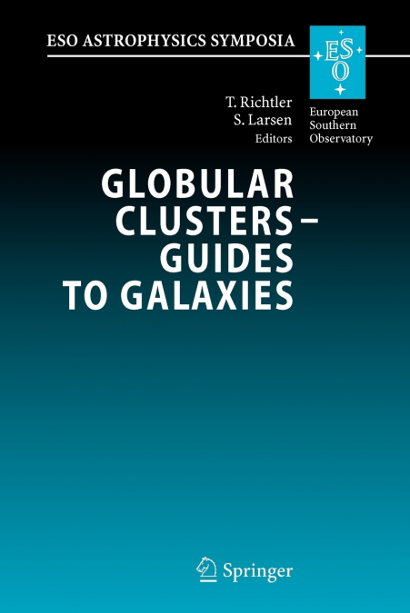 Globular Clusters - Guides to Galaxies