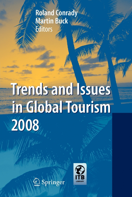 Trends and Issues in Global Tourism 2008