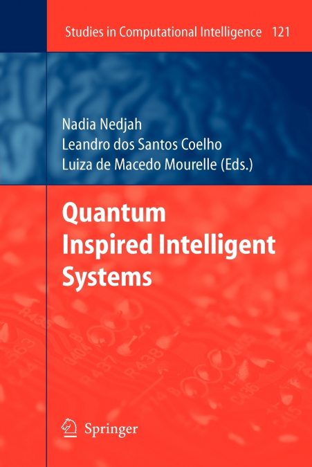 Quantum Inspired Intelligent Systems