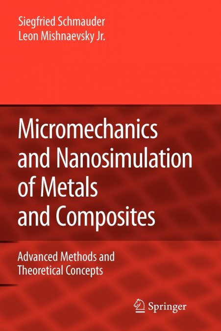 Micromechanics and Nanosimulation of Metals and Composites