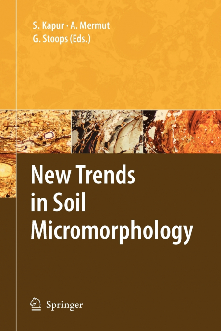 New Trends in Soil Micromorphology