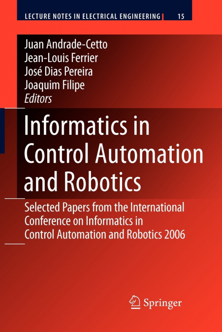 Informatics in Control Automation and Robotics