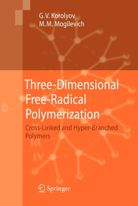 Three-Dimensional Free-Radical Polymerization