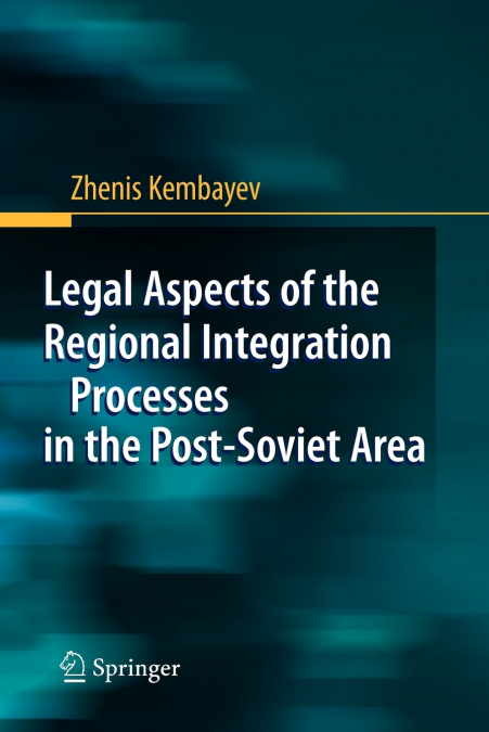 Legal Aspects of the Regional Integration Processes in the Post-Soviet Area
