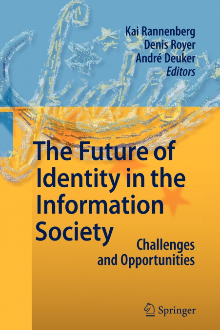The Future of Identity in the Information Society