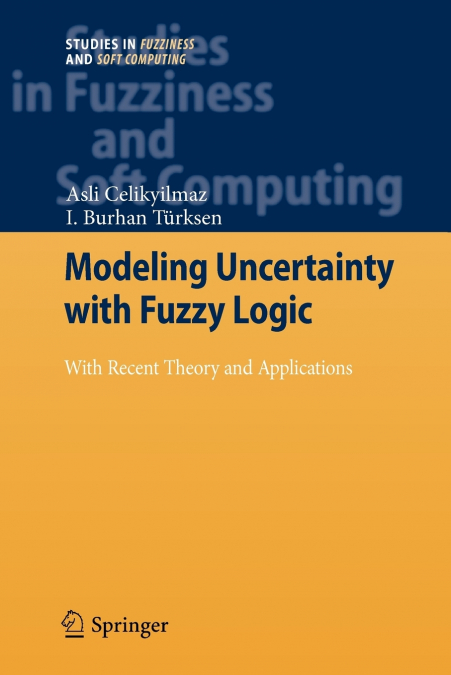 Modeling Uncertainty with Fuzzy Logic
