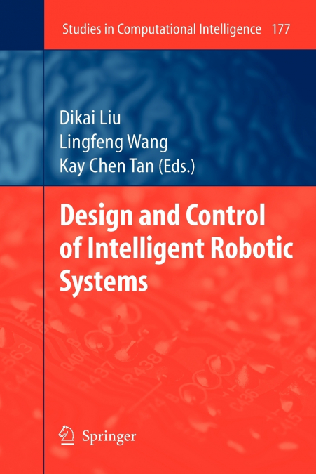 Design and Control of Intelligent Robotic Systems