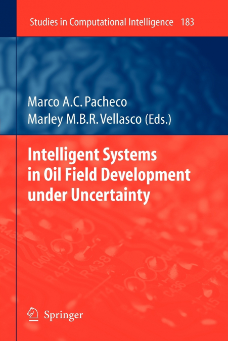Intelligent Systems in Oil Field Development under Uncertainty