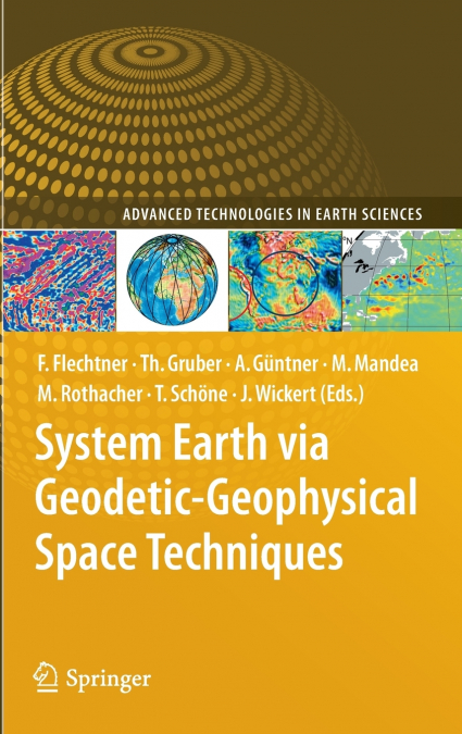 System Earth via Geodetic-Geophysical Space Techniques