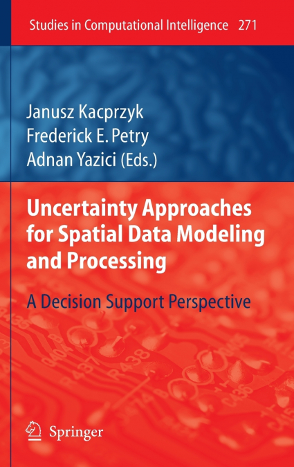 Uncertainty Approaches for Spatial Data Modeling and Processing
