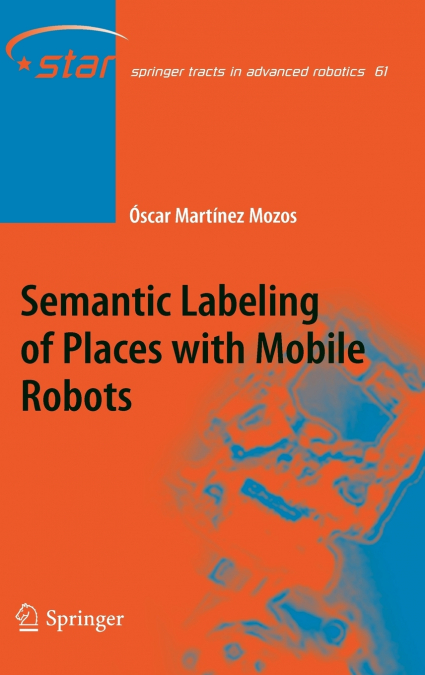 Semantic Labeling of Places with Mobile Robots