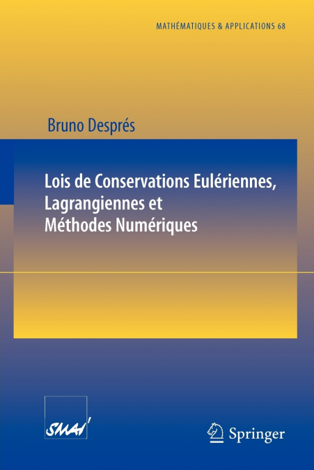 Lois de Conservations Eulériennes, Lagrangiennes et Méthodes Numériques