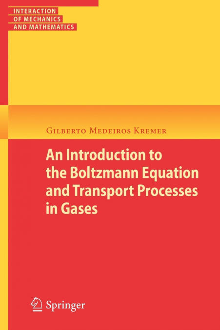 An Introduction to the Boltzmann Equation and Transport Processes in Gases