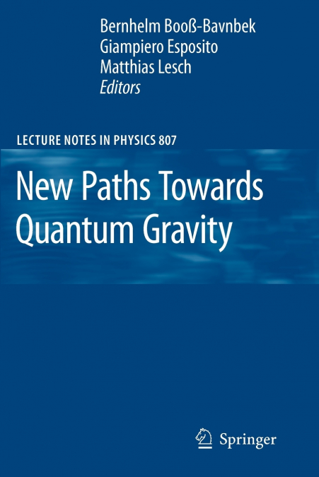 New Paths Towards Quantum Gravity