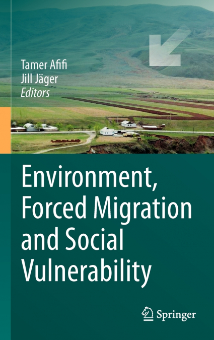 Environment, Forced Migration and Social Vulnerability