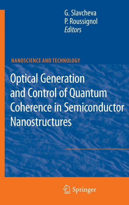 Optical Generation and Control of Quantum Coherence in Semiconductor Nanostructures
