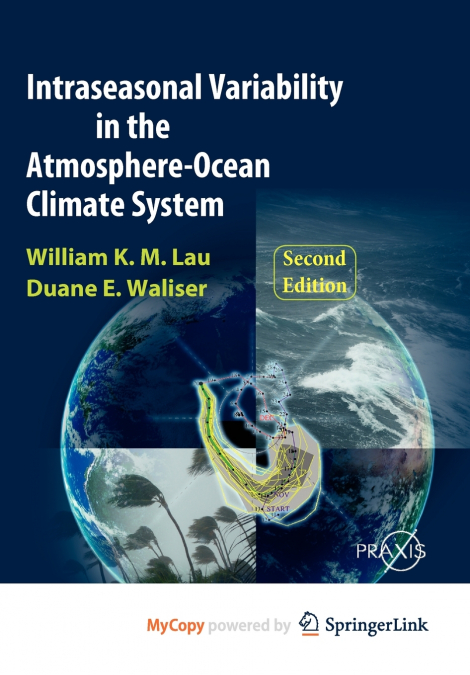Intraseasonal Variability in the Atmosphere-Ocean Climate System