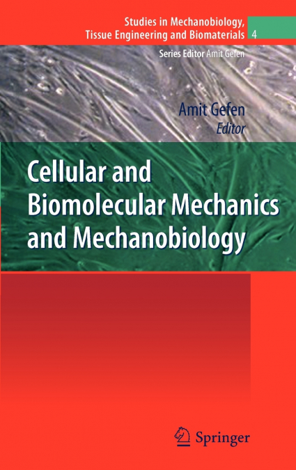 Cellular and Biomolecular Mechanics and Mechanobiology