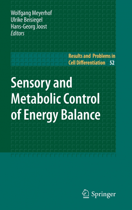 Sensory and Metabolic Control of Energy Balance