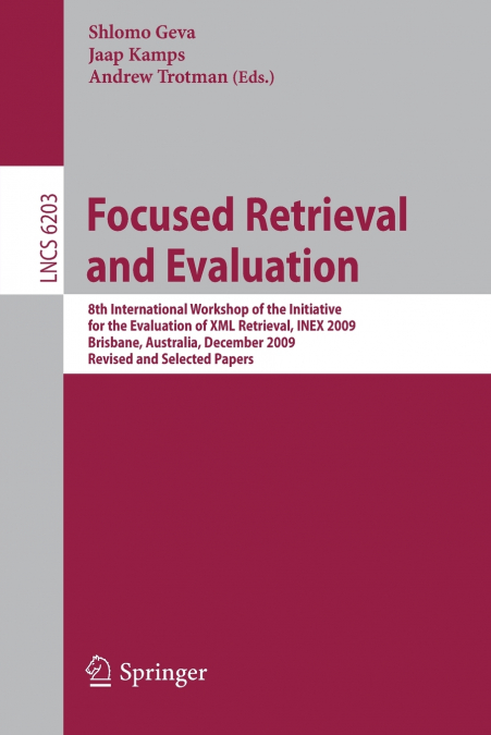 Focused Retrieval and Evaluation