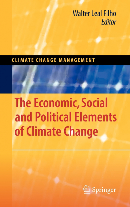 The Economic, Social and Political Elements of Climate Change
