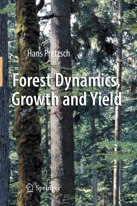 Forest Dynamics, Growth and Yield