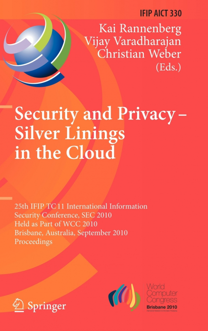 Security and Privacy - Silver Linings in the Cloud