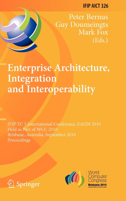 Enterprise Architecture, Integration and Interoperability