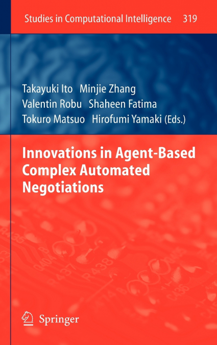 Innovations in Agent-Based Complex Automated Negotiations